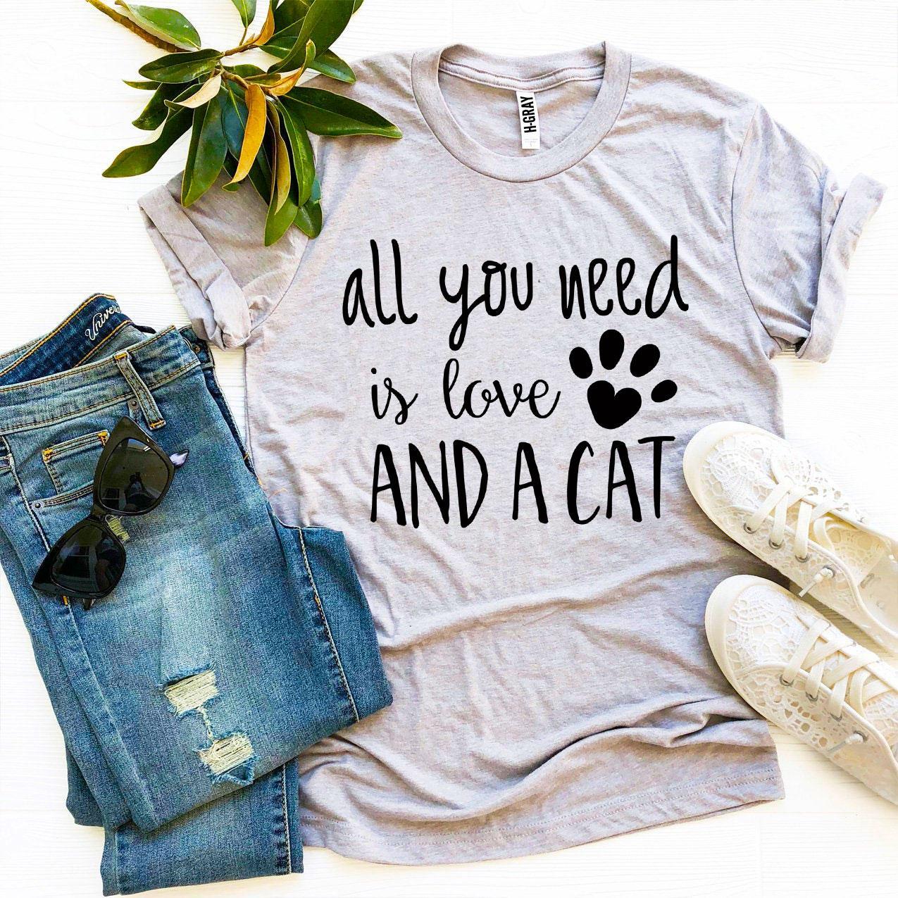 Premium All You Need Is Love And A Cat T-Shirt - Ultimate Comfort & Style