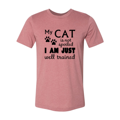 Ultimate Cat Lover's T-Shirt - 'My Cat Is Not Spoiled'