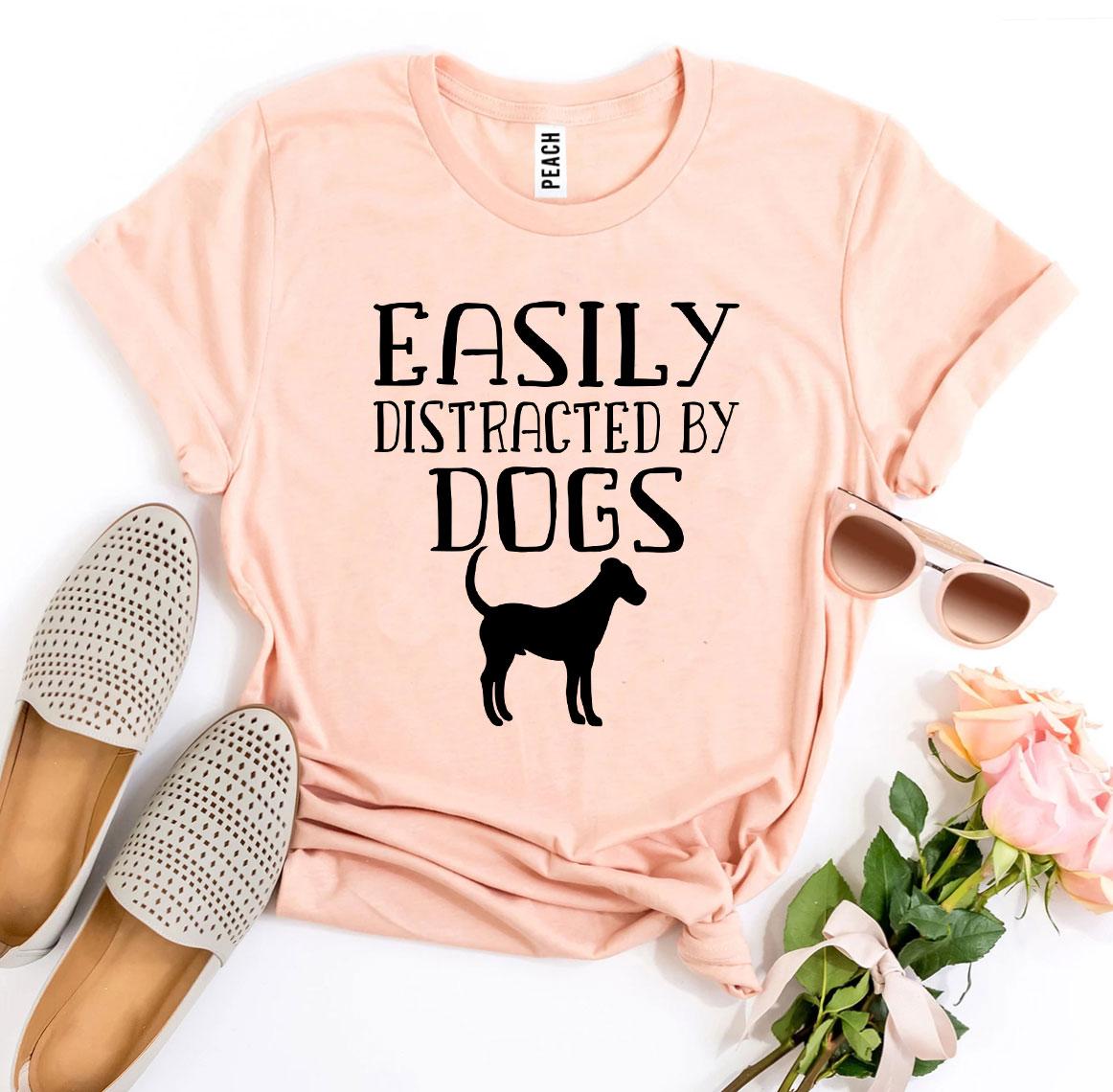 Premium 'Easily Distracted By Dogs' Graphic Tee - Soft & Comfortable Fit