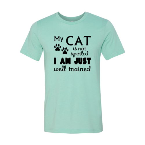 Ultimate Cat Lover's T-Shirt - 'My Cat Is Not Spoiled'