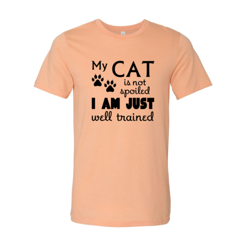 Ultimate Cat Lover's T-Shirt - 'My Cat Is Not Spoiled'