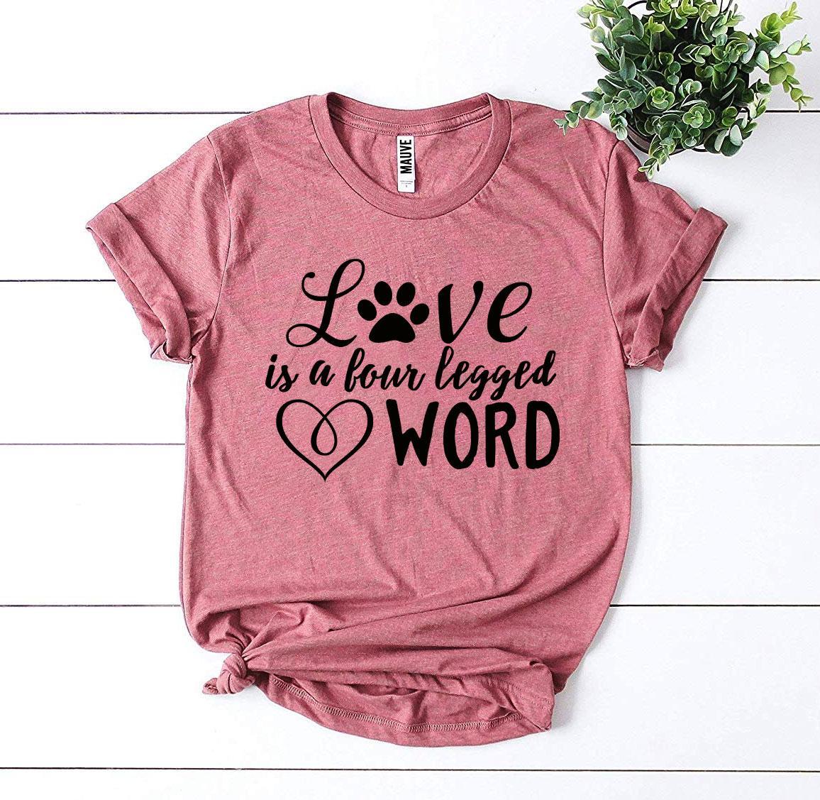 Premium Love Is A Four Legged Word T-Shirt