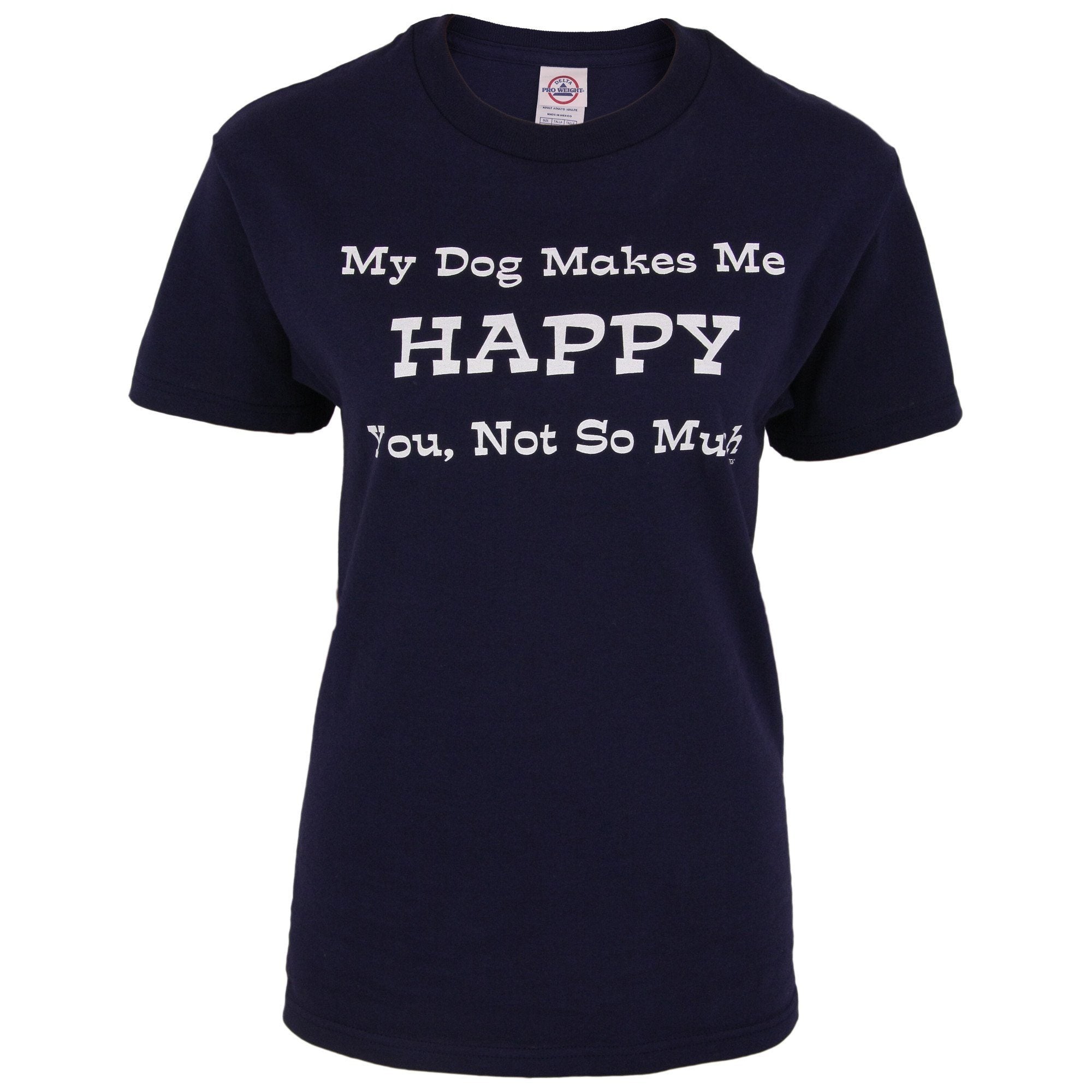 Ultimate 'My Dog Makes Me Happy' Premium Cotton T-Shirt