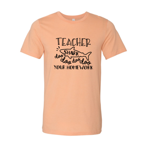 Ultimate Teacher Shark Doo Doo Your Homework T-Shirt